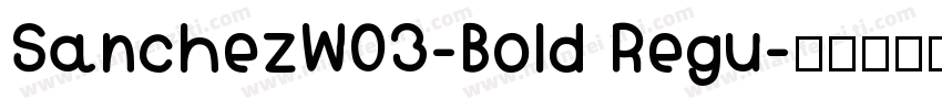 SanchezW03-Bold Regu字体转换